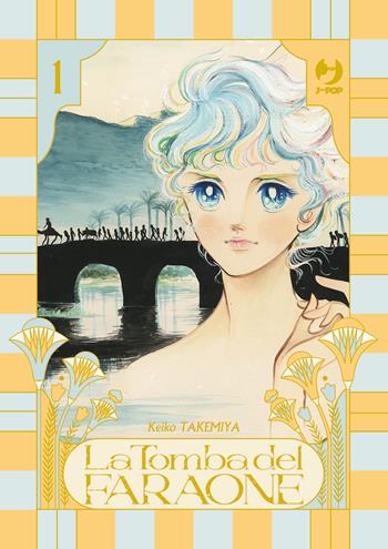 La tomba del faraone. Vol. 1 - Keiko Takemiya - Libro Edizioni BD 2025, J-POP | Libraccio.it