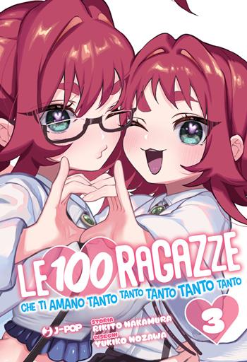 Le 100 ragazze che ti amano tanto tanto tanto tanto tanto. Vol. 3 - Rikito Nakamura - Libro Edizioni BD 2024, J-POP | Libraccio.it
