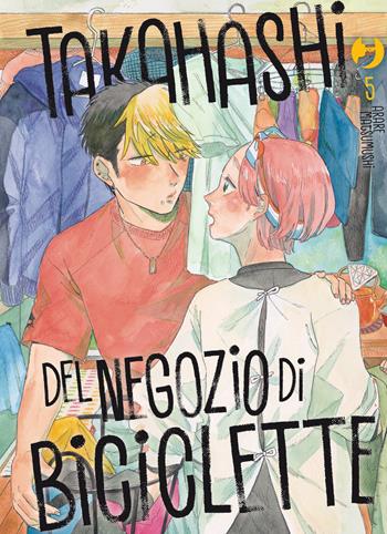 Takahashi del negozio di biciclette. Vol. 5 - Arare Matsumushi - Libro Edizioni BD 2024, J-POP | Libraccio.it