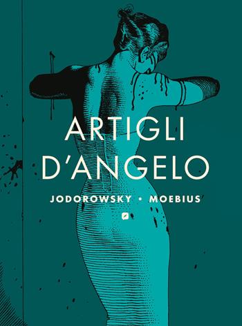 Artigli d'angelo - Moebius, Alejandro Jodorowsky - Libro Edizioni BD 2025, BD Comics | Libraccio.it