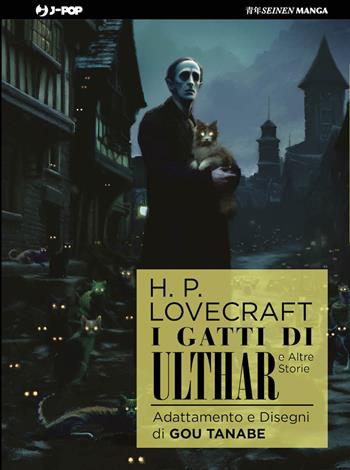 I gatti di Ulthar e altre storie da H.P. Lovecraft - Gou Tanabe - Libro Edizioni BD 2024, J-POP | Libraccio.it