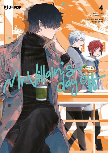Mr. Villain's day off. Vol. 4 - Yuu Morikawa - Libro Edizioni BD 2025, J-POP | Libraccio.it
