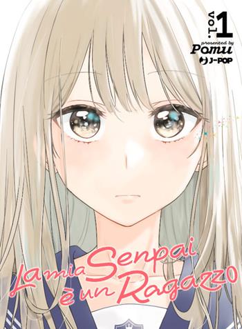 La mia senpai è un ragazzo. Vol. 1 - Pomu - Libro Edizioni BD 2025, J-POP | Libraccio.it