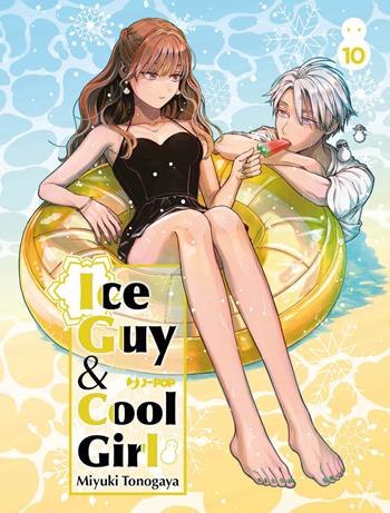 Ice guy & cool girl. Vol. 10 - Miyuki Tonogaya - Libro Edizioni BD 2025, J-POP | Libraccio.it