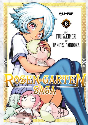 Rosen garten saga. Vol. 8 - Fujisakimori - Libro Edizioni BD 2025, J-POP | Libraccio.it