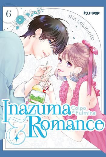 Inazuma & romance. Colpo di fulmine. Vol. 6 - Rin Mikimoto - Libro Edizioni BD 2025, J-POP | Libraccio.it