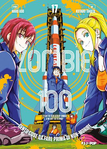 Zombie 100. Cento cose da fare prima di non-morire. Vol. 17 - Haro Aso - Libro Edizioni BD 2025, J-POP | Libraccio.it