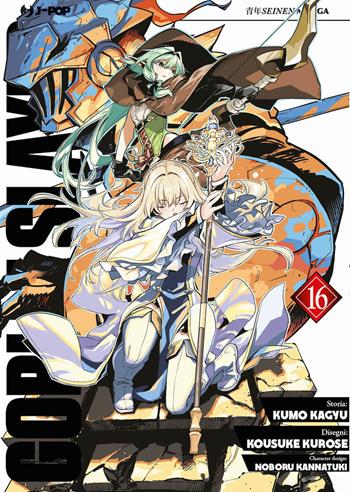 Goblin Slayer. Vol. 16 - Kumo Kagyu - Libro Edizioni BD 2025, J-POP | Libraccio.it