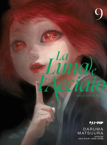 La luna e l'acciaio. Vol. 9 - Daruma Matsuura - Libro Edizioni BD 2025, J-POP | Libraccio.it