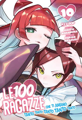 Le 100 ragazze che ti amano tanto tanto tanto tanto tanto. Vol. 10 - Rikito Nakamura - Libro Edizioni BD 2025, J-POP | Libraccio.it