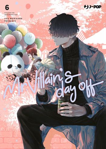 Mr. Villain's day off. Vol. 6 - Yuu Morikawa - Libro Edizioni BD 2025, J-POP | Libraccio.it
