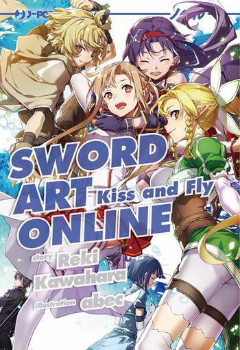 Kiss and fly. Sword art online novel. Vol. 22 - Reki Kawahara, Abec - Libro Edizioni BD 2025, J-POP Romanzi | Libraccio.it