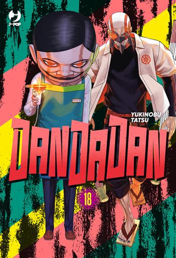 Dandadan. Vol. 18 - Yukinobu Tatsu - Libro Edizioni BD 2025, J-POP | Libraccio.it
