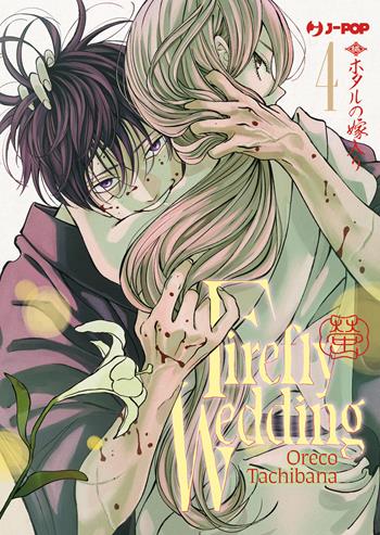 Firefly wedding. Vol. 4 - Oreco Tachibana - Libro Edizioni BD 2025, J-POP | Libraccio.it