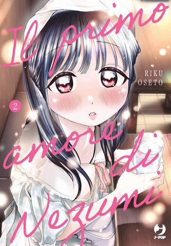 Il primo amore di Nezumi. Vol. 2 - Riku Oseto - Libro Edizioni BD 2025 | Libraccio.it