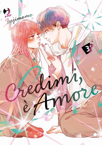 Credimi, è amore. Vol. 3 - Momo Fuji - Libro Edizioni BD 2025, J-POP | Libraccio.it