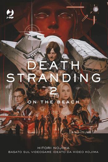 Death stranding. On the beach. Il romanzo. Vol. 2 - Hitori Nojima, Hideo Kojima - Libro Edizioni BD 2025 | Libraccio.it