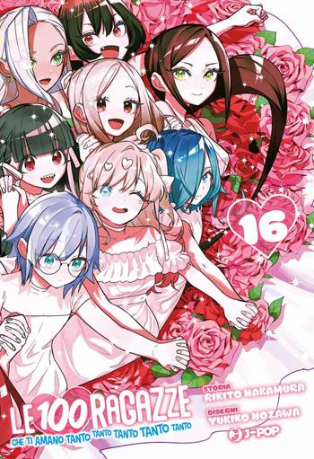 Le 100 ragazze che ti amano tanto tanto tanto tanto tanto. Vol. 16 - Rikito Nakamura - Libro Edizioni BD 2025, J-POP | Libraccio.it