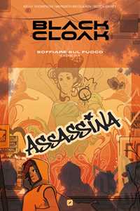 Black Cloak. Soffiare Sul Fuoco (Vol. 2)