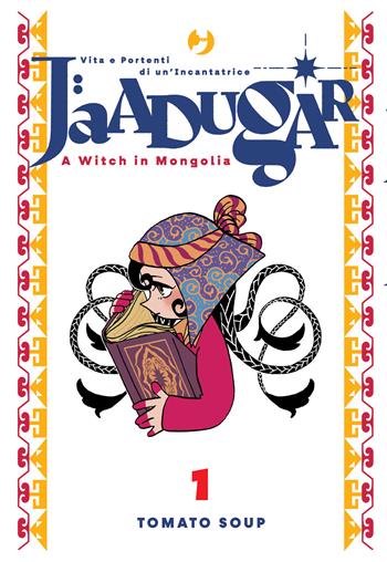 Jaadugar. A witch in Mongolia. Vol. 1 - Tomato Soup - Libro Edizioni BD 2026, J-POP | Libraccio.it