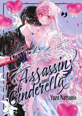 Assassin & Cinderella. Vol. 2 - Yuzo Natsuno - Libro Edizioni BD 2026, J-POP | Libraccio.it