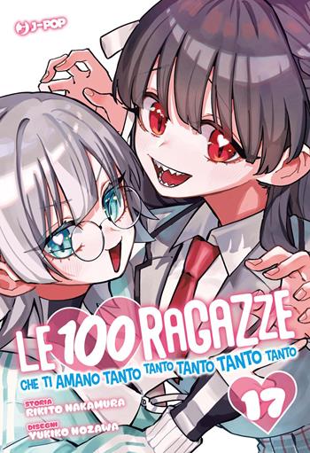 Le 100 ragazze che ti amano tanto tanto tanto tanto tanto. Vol. 17 - Rikito Nakamura - Libro Edizioni BD 2026 | Libraccio.it