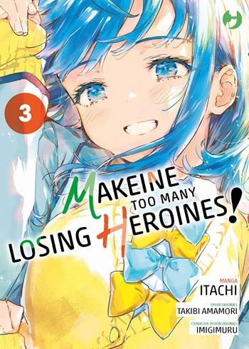 Makeine. Too many losing heroines. Vol. 3 - Takibi Amamori - Libro Edizioni BD 2026, J-POP | Libraccio.it