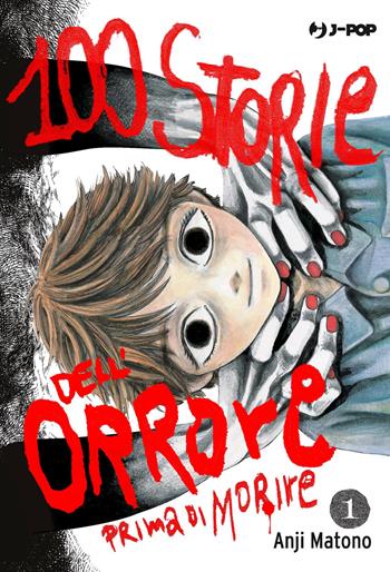 100 storie dell'orrore prima di morire. Vol. 1 - Anji Matono - Libro Edizioni BD 2026 | Libraccio.it