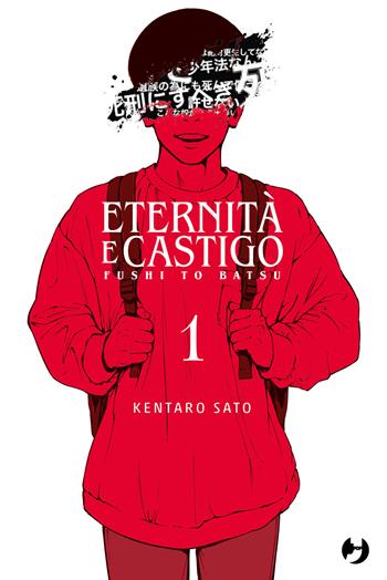 Eternità e castigo. Fushi to batsu. Vol. 1 - Kentaro Sato - Libro Edizioni BD 2026, J-POP | Libraccio.it