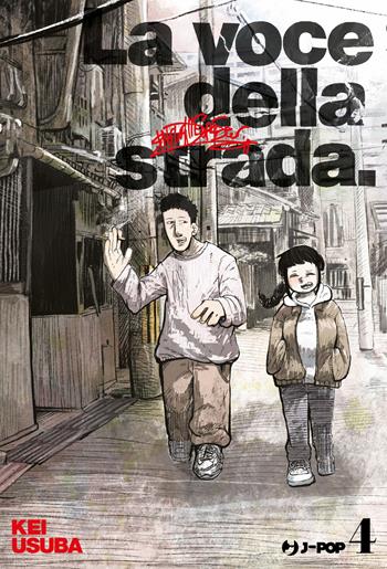 La voce della strada. Vol. 4 - Kei Usuba - Libro Edizioni BD 2026, J-POP | Libraccio.it