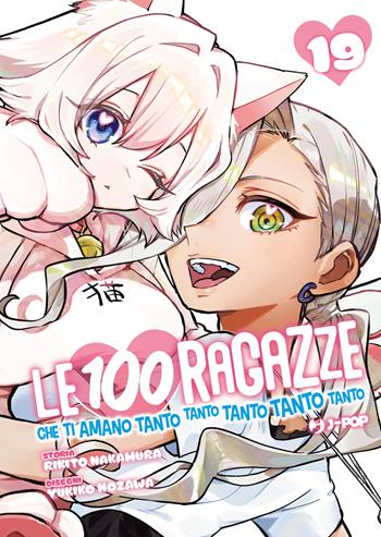 Le 100 ragazze che ti amano tanto tanto tanto tanto tanto. Vol. 19 - Rikito Nakamura - Libro Edizioni BD 2026, J-POP | Libraccio.it