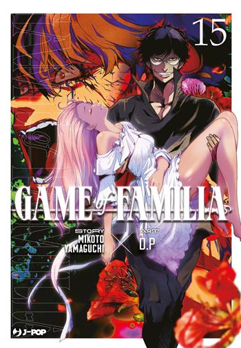Game of familia. Vol. 15 - Mikoto Yamaguchi - Libro Edizioni BD 2026, J-POP | Libraccio.it