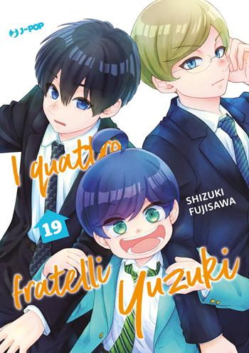 I quattro fratelli Yuzuki. Vol. 19 - Shizuki Fujisawa - Libro Edizioni BD 2026, J-POP | Libraccio.it