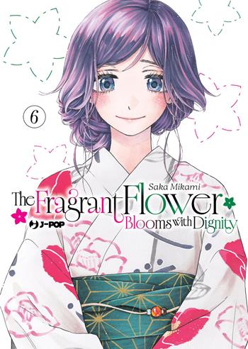 The fragrant flower blooms with dignity. Vol. 6 - Saka Mikami - Libro Edizioni BD 2026, J-POP | Libraccio.it