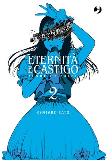 Eternità e castigo. Fushi to batsu. Vol. 2 - Kentaro Sato - Libro Edizioni BD 2026, J-POP | Libraccio.it