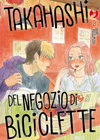 Takahashi del negozio di biciclette. Vol. 9 - Arare Matsumushi - Libro Edizioni BD 2026 | Libraccio.it