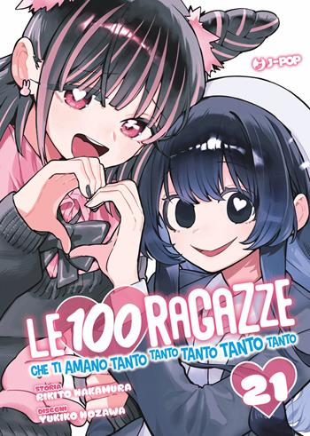 Le 100 ragazze che ti amano tanto tanto tanto tanto tanto. Vol. 21 - Rikito Nakamura - Libro Edizioni BD 2026 | Libraccio.it