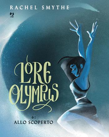 Lore olympus. Vol. 6 - Rachel Smythe - Libro Edizioni BD 2026 | Libraccio.it