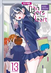 The dangers in my heart. Vol. 13
