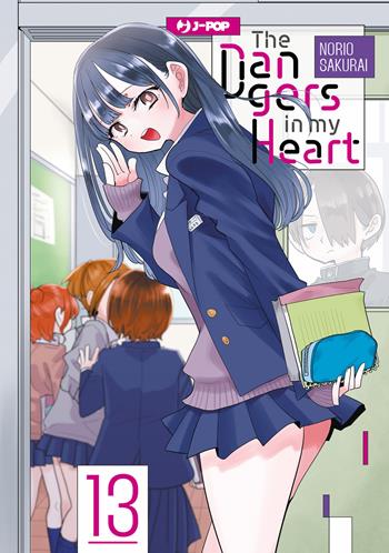 The dangers in my heart. Vol. 13 - Norio Sakurai - Libro Edizioni BD 2026, J-POP | Libraccio.it