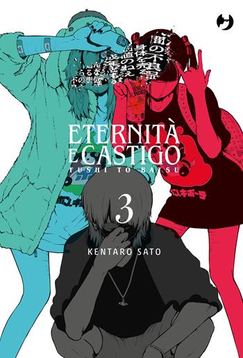 Eternità e castigo. Fushi to batsu. Vol. 3 - Kentaro Sato - Libro Edizioni BD 2026 | Libraccio.it