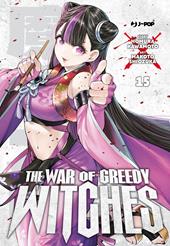 The war of greedy witches. Vol. 15