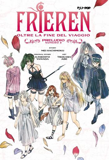 Frieren. Oltre la fine del viaggio. Il romanzo. Preludio. Vol. 2 - Mei Hachimoku, Kanehito Yamada - Libro Edizioni BD 2027, J-POP | Libraccio.it