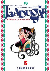 Jaadugar. A witch in Mongolia. Vol. 5