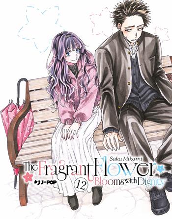The fragrant flower blooms with dignity. Vol. 12 - Saka Mikami - Libro Edizioni BD 2026, J-POP | Libraccio.it
