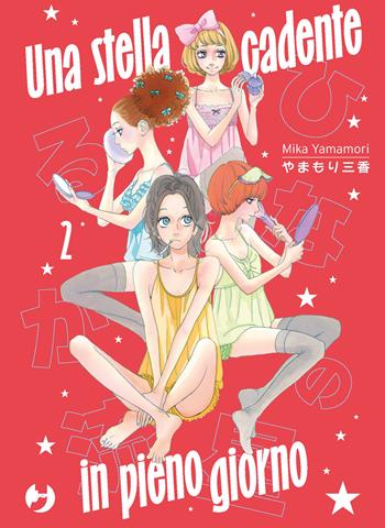 Una stella cadente in pieno giorno. Vol. 2 - Mika Yamamori - Libro Edizioni BD 2026, J-POP | Libraccio.it