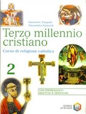 Terzo millennio cristiano. Corso di religione cattolica. Per il biennio