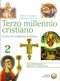 Terzo millennio cristiano. Corso di religione cattolica. Per il biennio - Simonetta Pasquali, Alessandro Panizzoli - Libro La Scuola SEI 2000 | Libraccio.it