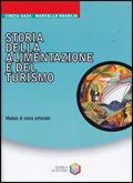 Storia dell'alimentazione e del turismo. Per gli Ist. Professionali - Cinzia Gaza, Marcello Quaglia - Libro La Scuola SEI 2003 | Libraccio.it