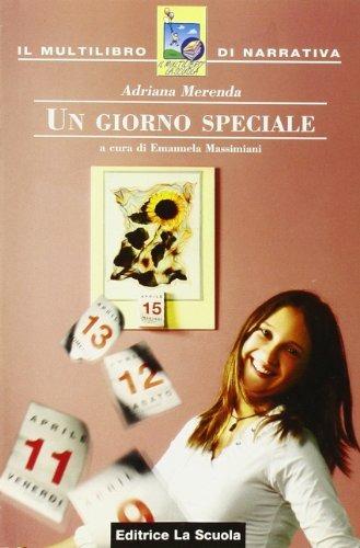 Un giorno speciale - Adriana Merenda, Emanuela Massimiani - Libro La Scuola SEI 2004 | Libraccio.it